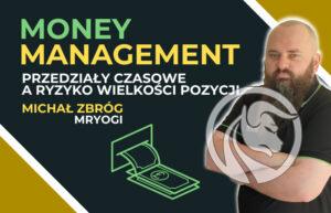Money Management - MrYogi. Przedziały czasowe a ryzyko wielkości pozycji