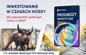 Inwestowanie w czasach hossy - Prognozy Oanda TMS Brokers 2024