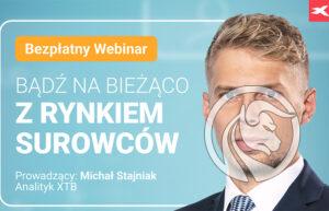 przegląd surowców webinar xtb