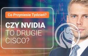 Czy Nvidia to drugie Cisco?