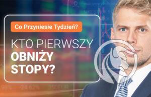 Kto pierwszy obniży stopy