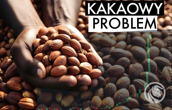 Cena kakao bije rekordy. Kakaowy problem giełdowych potentatów