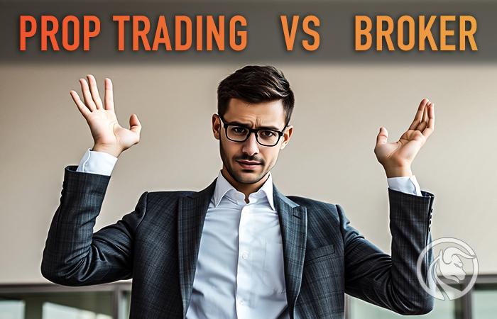 Prop trading vs Broker – które rozwiązanie powinieneś wybrać?