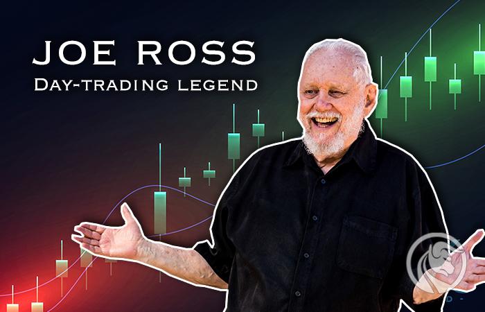 Joe Ross – legenda day-tradingu. Jakich zasad musi trzymać się trader by wygrywać z rynkiem