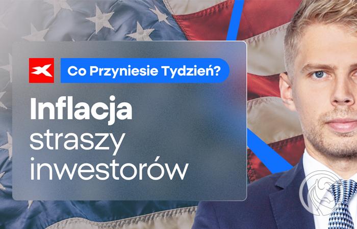 Inflacja znów problemem? Co przyniesie tydzień?