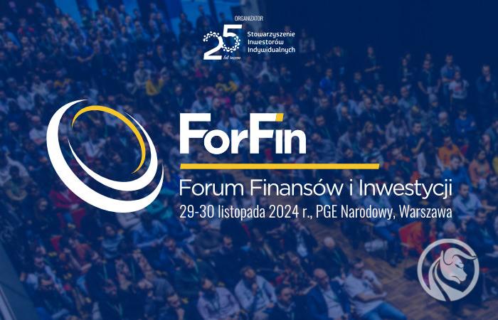 ForFin 2024 – Forum Finansów i Inwestycji 29-30 listopada w Warszawie