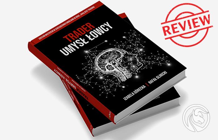 „Trader. Umysł łowcy” – recenzja książki polskich autorów o tradingu