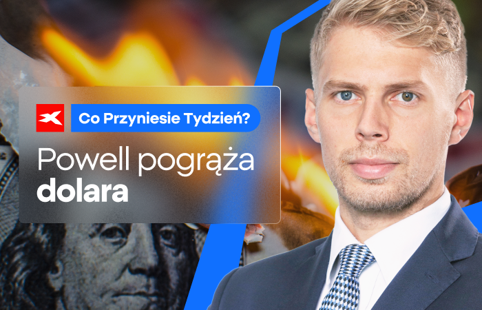 Powell pogrąża dolara. Co przyniesie tydzień?