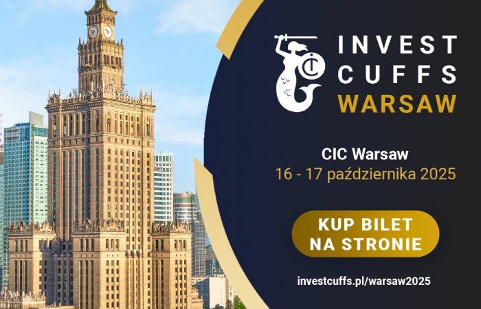 Invest Cuffs Warsaw 2025 – nowe oblicze kultowej konferencji inwestycyjnej