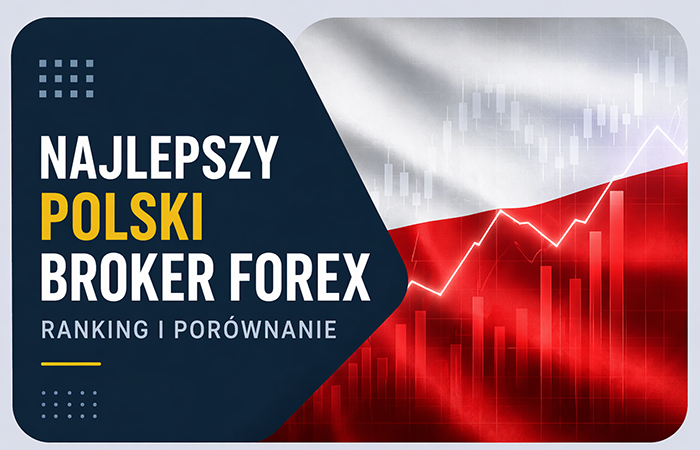 Najlepszy Polski Broker Forex – Zestawienie ofert 2026