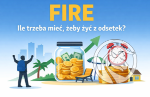 FIRE ile trzeba mieć