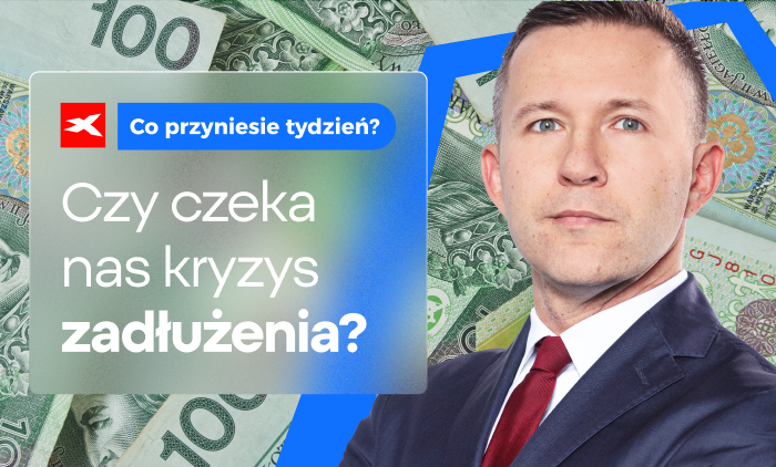 Czy czeka nas kryzys zadłużenia? Co przyniesie tydzień?