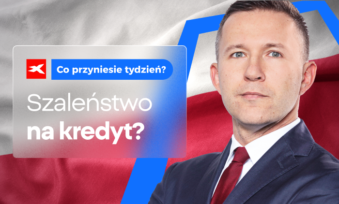 Szaleństwo na kredyt? Co przyniesie tydzień?